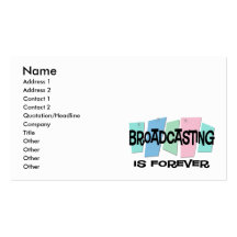 Broadcasting Is Forever Business Cards