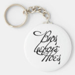 Bros before Hoes Key Chains