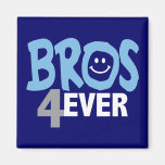 Brothers Forever Fridge Magnet