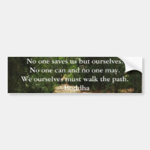 Buddha QUOTE about personal salvation and choices Bumper Sticker