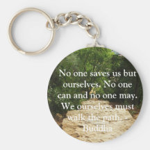 Buddha QUOTE about personal salvation and choices Key Chains