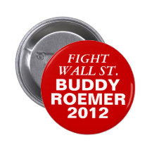 Buddy Roemer 2012 Fight Wall Street Buttons