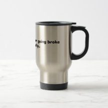 Budget: A method for going brokemethodically.. Mugs