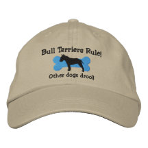 Bull Terriers Rule Embroidered Hat