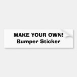 Bumper Sticker - MAKE YOUR OWN!