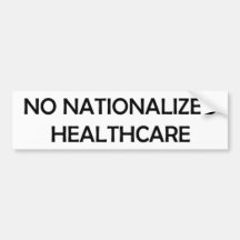 bumper sticker - no nationalised healthcare