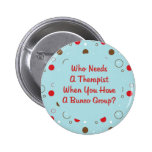 bunco who needs a therapist buttons