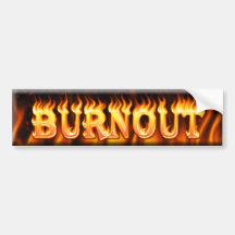 Burnout Bumper Sticker