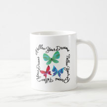 Butterfly - Follow Your Dreams Mugs