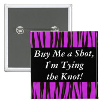 Buy Me a Shot Im Tying the Knot Pins