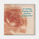 Call your grandmother! fridge magnet