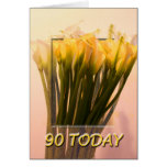 Callas 90 Today Birthday Card