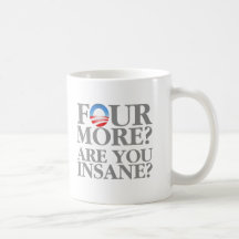 Can You Afford 4 More Years? Mug