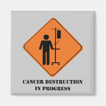 cancer destruction in progress-large refrigerator magnets