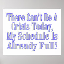 Can't Be A Crisis Schedule Full Posters