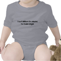 Can't Believe I'm Related To These People T-Shirt