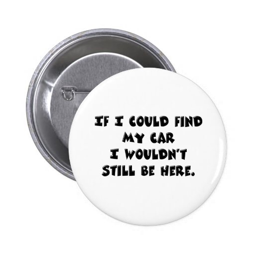 Can't Find My Car Pin