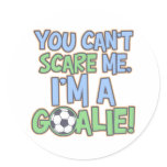 Can't Scare Me I'm A Goalie stickers