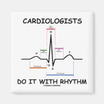 Cardiologists Do It With Rhythm (ECG/EKG) Refrigerator Magnet