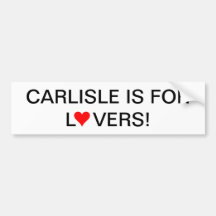 CARLISLE IS FOR LOVERS! BUMPER STICKER
