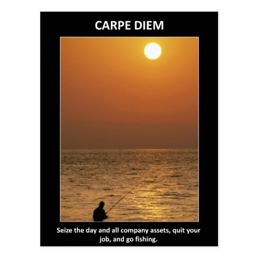 carpe-diem-seize-the-day-and-all-company-assets post card
