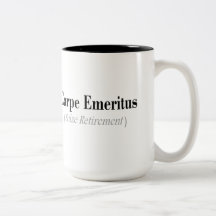 Carpe Emeritus (Seize Retirement) Gifts Coffee Mug