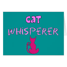 "Cat Whisperer" Cat Lover Gifts Greeting Card