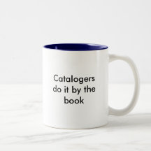 Catalogers do it by the book coffee mug