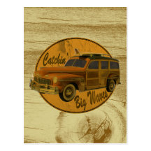 catchin' big waves in the woodie wood postcards