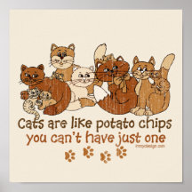 Cats are like potato chips posters