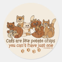Cats are like potato chips round stickers