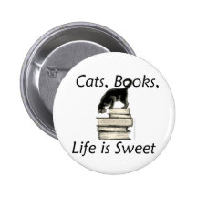 Cats Books Life is Sweet Pinback Button
