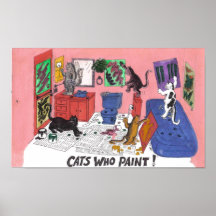 Cats Who Paint, Humourous Art of Cats Painting Poster