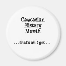 Caucasian History Month Refrigerator Magnets