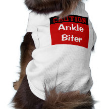 Caution: Ankle Biter Dog Tee
