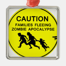 CAUTION FAMILIES FLEEING ZOMBIE APOCALYPSE CHRISTMAS TREE ORNAMENTS
