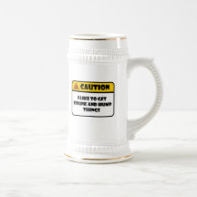 CAUTION - I LIKE TO GET DRUNK AND HUMP THINGS MUGS