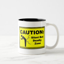 Caution:  Silent But Deadly Zone Mug