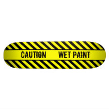 CAUTION  - WET PAINT SKATEBOARDS