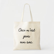 Ceci n’est  pas  un sac. tote bags
