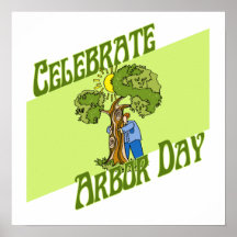 Celebrate Arbor Day Posters