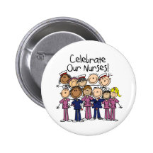 Celebrate Our Nurses Buttons