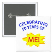 Celebrating 50 Years Of Me! Pins