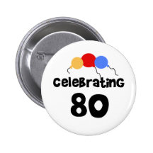 Celebrating 80 pinback buttons