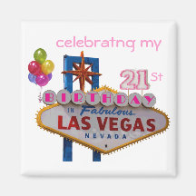 celebrating my 21St Birthday In Fabulous Las Vegas Refrigerator Magnet