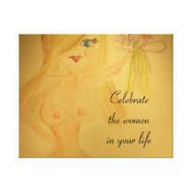 CELEBRATING WOMEN STRETCHED CANVAS PRINTS