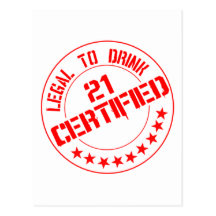 Certified Now 21 Legal to Drink Postcard