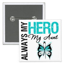 Cervical Cancer Always My Hero My Aunt Pinback Button