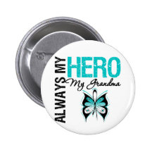 Cervical Cancer Always My Hero My Grandma Buttons