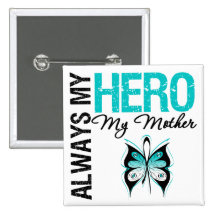 Cervical Cancer Always My Hero My Mother Button
